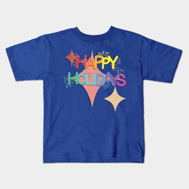 Happy Holidays Kids T-Shirt by TeeText